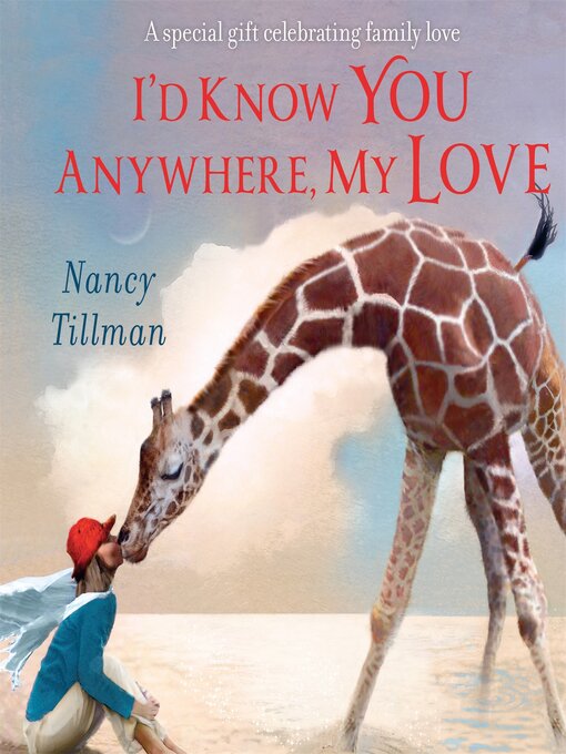 Title details for I'd Know You Anywhere, My Love by Nancy Tillman - Wait list